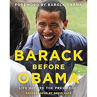 Barack Before Obama: Life Before the Presidency Barack Before Obama: Life Before the Presidency Hardcover Kindle