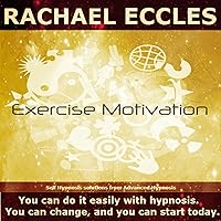 Exercise Motivator: Get Motivated, Get Exercising, Self Hypnosis, Hypnotherapy Exercise Motivator: Get Motivated, Get Exercising, Self Hypnosis, Hypnotherapy Audio CD