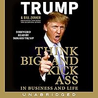 Think BIG and Kick Ass in Business and Life Think BIG and Kick Ass in Business and Life Audible Audiobook Paperback Kindle Hardcover Mass Market Paperback Audio CD