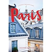 Paris: A Curious Traveler's Guide Paris: A Curious Traveler's Guide Paperback Audible Audiobook Kindle Audio CD