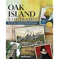 Oak Island Illustrated: The 225-year Search for Truth and Treasure Oak Island Illustrated: The 225-year Search for Truth and Treasure Hardcover