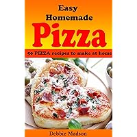 Easy Homemade Pizza Recipes: 50 Delicious Pizza Dishes to Make at Home (Cooking with Kids Series Book 7) Easy Homemade Pizza Recipes: 50 Delicious Pizza Dishes to Make at Home (Cooking with Kids Series Book 7) Kindle Paperback