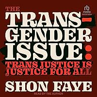 The Transgender Issue: Trans Justice Is Justice for All The Transgender Issue: Trans Justice Is Justice for All Audible Audiobook Paperback Kindle Hardcover Audio CD
