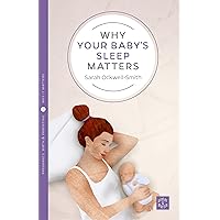 Why Your Baby's Sleep Matters (Pinter & Martin Why It Matters, 1) (Volume 1) Why Your Baby's Sleep Matters (Pinter & Martin Why It Matters, 1) (Volume 1) Paperback Kindle Audible Audiobook