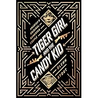 Tiger Girl And The Candy Kid: America's Original Gangster Couple Tiger Girl And The Candy Kid: America's Original Gangster Couple Kindle Hardcover Audible Audiobook Audio CD