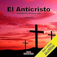 El anticristo [The Antichrist] El anticristo [The Antichrist] Audible Audiobook Kindle Paperback