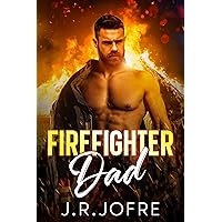 Firefighter Dad: Small Town Romance Firefighter Dad: Small Town Romance Kindle