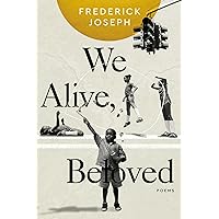 We Alive, Beloved: Poems