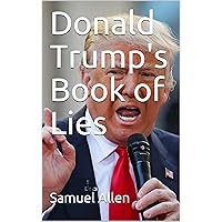 Donald Trump's Book of Lies Donald Trump's Book of Lies Kindle Paperback