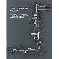Sordo Madaleno: Tranformación urbana