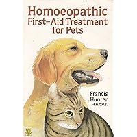 Homeopathic First-Aid Treatment for Pets Homeopathic First-Aid Treatment for Pets Paperback