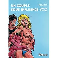 Un couple sous influence - Volume 1 (French Edition) Un couple sous influence - Volume 1 (French Edition) Kindle