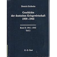 Geschichte der deutschen Kriegswirtschaft 1939–1945 (German Edition) Geschichte der deutschen Kriegswirtschaft 1939–1945 (German Edition) Hardcover
