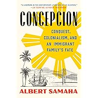 Concepcion: An Immigrant Family's Fortunes Concepcion: An Immigrant Family's Fortunes Kindle Audible Audiobook Hardcover Paperback