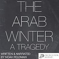 The Arab Winter: A Tragedy The Arab Winter: A Tragedy Audible Audiobook Kindle Hardcover Paperback
