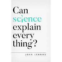 Can Science Explain Everything? (Oxford Apologetics) Can Science Explain Everything? (Oxford Apologetics) Paperback Audible Audiobook Kindle
