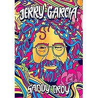 Jerry Garcia Jerry Garcia Kindle Hardcover