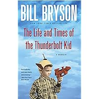The Life and Times of the Thunderbolt Kid: A Memoir The Life and Times of the Thunderbolt Kid: A Memoir Paperback Audible Audiobook Kindle Hardcover Audio CD