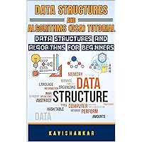 Data Structures and Algorithms (DSA) Tutorial: Data Structures and Algorithms for Beginners Data Structures and Algorithms (DSA) Tutorial: Data Structures and Algorithms for Beginners Kindle Paperback