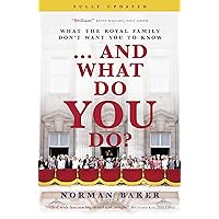 … And What Do You Do?: What The Royal Family Don't Want You To Know … And What Do You Do?: What The Royal Family Don't Want You To Know Kindle Paperback Audible Audiobook Hardcover