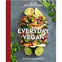 Good Housekeeping Everyday Vegan: 85+ Plant-Based Recipes - A Cookbook (Volume 16) (Good Food Guaranteed) Good Housekeeping Everyday Vegan: 85+ Plant-Based Recipes - A Cookbook (Volume 16) (Good Food Guaranteed) Hardcover Kindle