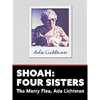 Shoah: Four Sisters - The Merry Flea