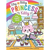 The Sweet Shop (13) (Itty Bitty Princess Kitty) The Sweet Shop (13) (Itty Bitty Princess Kitty) Paperback Kindle Hardcover