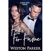 Fake it For Fame (A Faux Love Novel Book 9) Fake it For Fame (A Faux Love Novel Book 9) Kindle Paperback