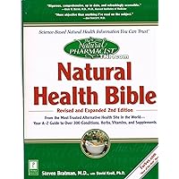 The Natural Pharmacist : Natural Health Bible from the Most Trusted Alternative Health Site in the World : Your A-Z Guide to Over 300 Conditions, Herbs, Vitamins, and Supplements The Natural Pharmacist : Natural Health Bible from the Most Trusted Alternative Health Site in the World : Your A-Z Guide to Over 300 Conditions, Herbs, Vitamins, and Supplements Paperback