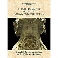 The Greek Myths: Dionysos: Ecstasy and Enthusiasm