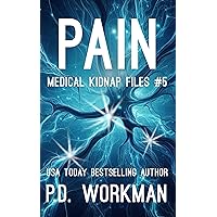 Pain: Medical Kidnap Files (Medical Kidnap Files (Contemporary YA) Book 5) Pain: Medical Kidnap Files (Medical Kidnap Files (Contemporary YA) Book 5) Kindle Hardcover Paperback