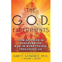 The G.O.D. Experiments: How Science Is Discovering God In Everything, Including Us The G.O.D. Experiments: How Science Is Discovering God In Everything, Including Us Paperback Kindle Hardcover