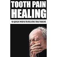 Tooth Pain Healing: 10 quick ways to relieve toothache