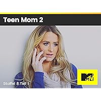 Teen Mom 2 - Staffel 8 Teil 1 [OV/OmU]