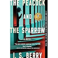 The Peacock and the Sparrow: A Novel The Peacock and the Sparrow: A Novel Kindle Paperback Audible Audiobook Hardcover Audio CD