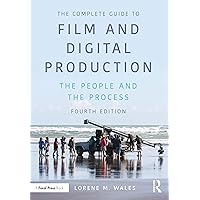The Complete Guide to Film and Digital Production The Complete Guide to Film and Digital Production Paperback Kindle Hardcover