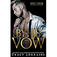 By His Vow: A Billionaire Arranged Marriage Romance By His Vow: A Billionaire Arranged Marriage Romance Kindle Paperback Hardcover