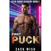 First Puck: An MM Age Gap Hockey & Mafia Romance (Puck Daddy Academy Book 1) First Puck: An MM Age Gap Hockey & Mafia Romance (Puck Daddy Academy Book 1) Kindle Paperback