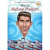 Who Is Michael Phelps? (Who Was?) Who Is Michael Phelps? (Who Was?) Paperback Kindle Audible Audiobook Hardcover