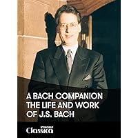 A Bach Companion - The life and work of J.S. Bach