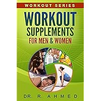 Workout Supplements for Men & Women (Workout Series)