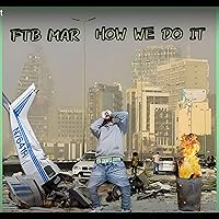 How We Do It [Explicit] How We Do It [Explicit] MP3 Music