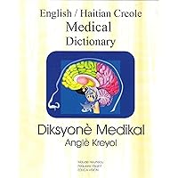 English Haitian Creole Medical Dictionary (Creole Edition) English Haitian Creole Medical Dictionary (Creole Edition) Paperback