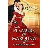 At the Pleasure of the Marquess (Shadows and Silk Book 5) At the Pleasure of the Marquess (Shadows and Silk Book 5) Kindle Audible Audiobook Paperback