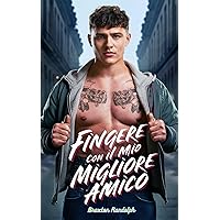 Fingere Con Il Mio Migliore Amico (Italian Edition)