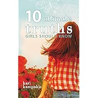 10 Ultimate Truths Girls Should Know 10 Ultimate Truths Girls Should Know Paperback Audible Audiobook Kindle Audio CD