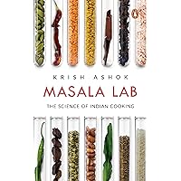 Masala Lab: The Science of Indian Cooking Masala Lab: The Science of Indian Cooking Paperback Audible Audiobook Kindle