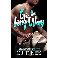 Go the Long Way : MM Small Town Second Chance Romantic Suspense [Steamy Cover] (Chance's Harbor (Steamy Cover Collection))