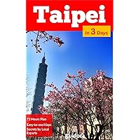 Taipei in 3 Days (Travel Guide 2019 with Photos): All you need to know before you go to Taipei, Taiwan: Where to stay, best things to see and do, online maps, food guide and many local tips.
