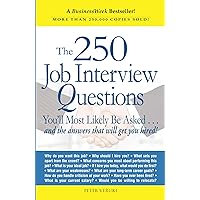 The 250 Job Interview Questions You'll Most Likely Be Asked The 250 Job Interview Questions You'll Most Likely Be Asked Paperback Audible Audiobook Kindle Audio CD